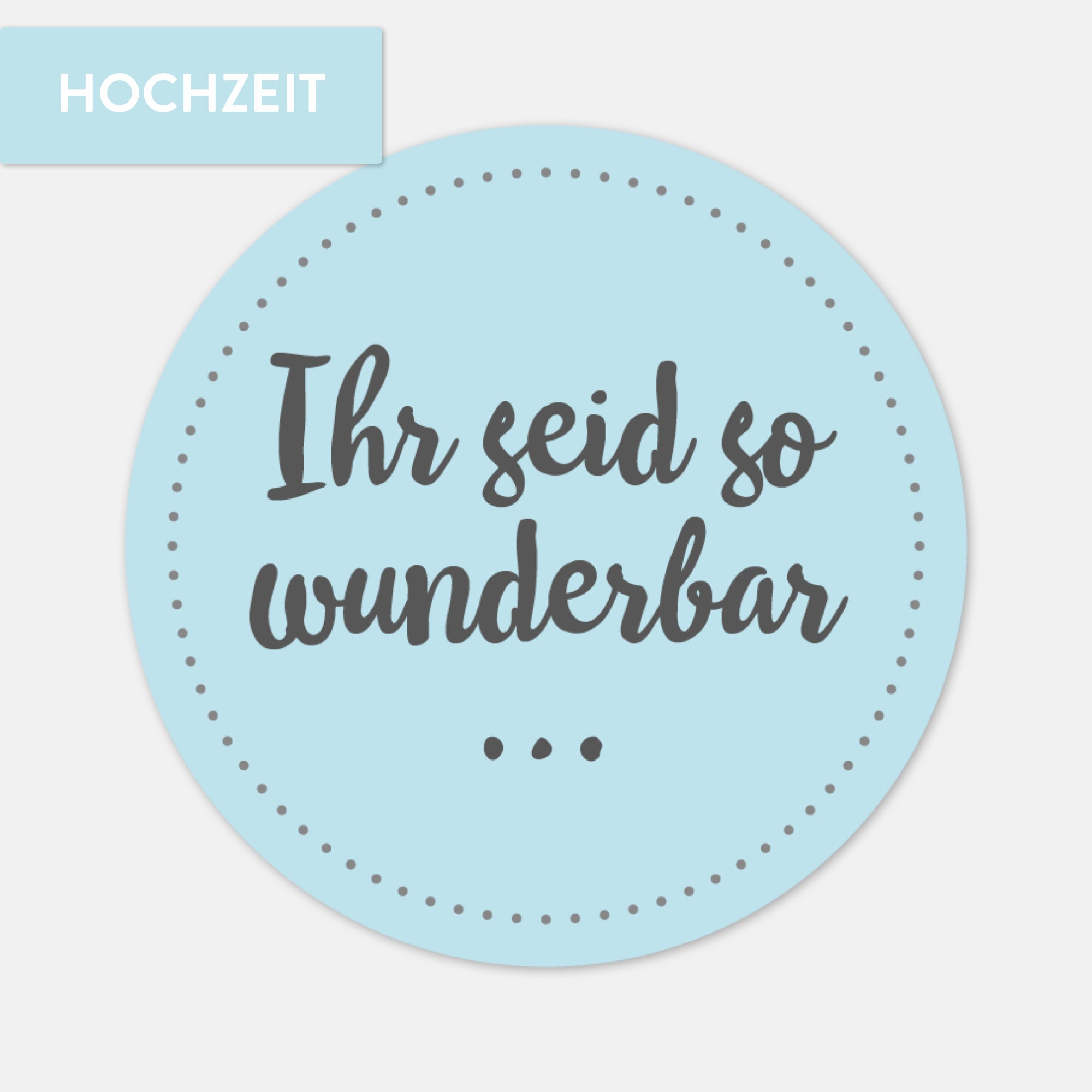 Sticker, Aufkleber mit dem Text: Ihr seid so wunderbar