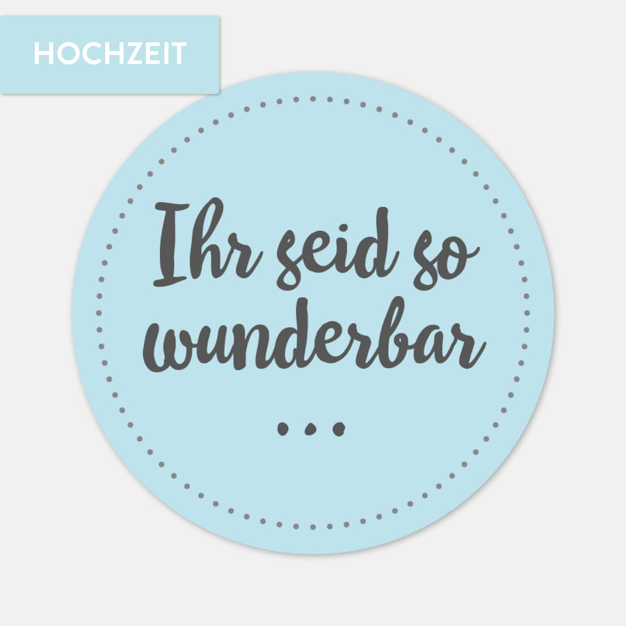 Sticker, Aufkleber mit dem Text: Ihr seid so wunderbar