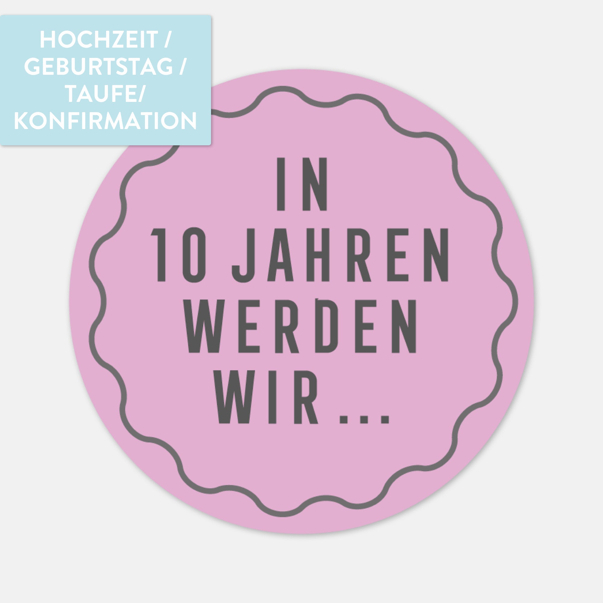 Gästebuch, Aufkleber, In 10 Jahren werden wir ...