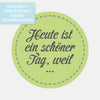 Gästebuch Sticker   Heute ist ein schöner Tag, weil ...